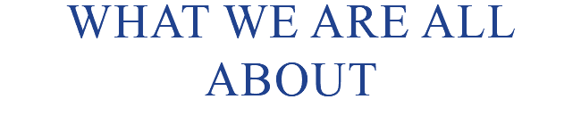What We Are All About